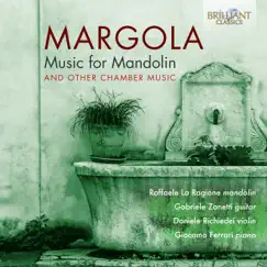 Margola: Music for Mandolin and other Chamber Music by Giacomo Ferrari, Raffaele La Ragione, Gabriele Zanetti & Daniele Richiedei album reviews, ratings, credits