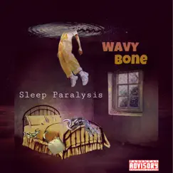 Sleep Paralysis - Single by Wavy Bone album reviews, ratings, credits