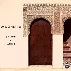 Magnetic - Single by Sa-Doc & Amed album reviews, ratings, credits