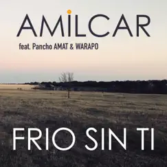 Frío Sin Ti (feat. Pancho Amat & Warapo) Song Lyrics