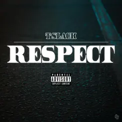 Respect - Single by T Slack album reviews, ratings, credits