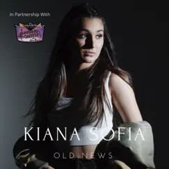 Old News by Kiana Sofia album reviews, ratings, credits