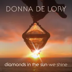 Diamonds in the Sun (We Shine) - Single by Donna De Lory album reviews, ratings, credits