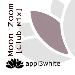 Moon Zoom (Club Mix) - Single by Appl3white album reviews, ratings, credits