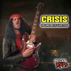 Recap Raps: Crisis on Infinite Earths - Single by The Warp Zone album reviews, ratings, credits