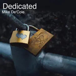 Dedicated - Single by Mike De'Cole album reviews, ratings, credits