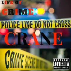 Life of Crime - Single by Crane album reviews, ratings, credits