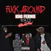 F**k Around - Single album lyrics, reviews, download