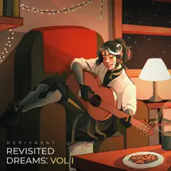 Revisited Dreams, Vol. 1 (Acoustic) - Single by Derivakat album reviews, ratings, credits