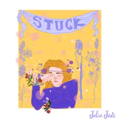 Stuck - Single by Julia Jade album reviews, ratings, credits