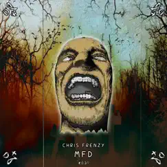 Mfd - Single by Chris Frenzy album reviews, ratings, credits