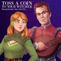 Toss a Coin to Your Witcher (feat. Chi-Chi) Song Lyrics