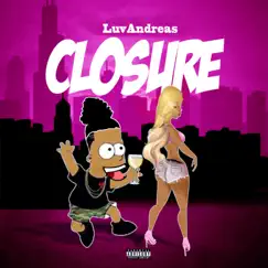 Closure - Single by LuvAndreas album reviews, ratings, credits