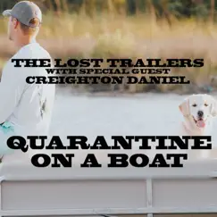 Quarantine on a Boat (feat. Creighton Daniel) - Single by The Lost Trailers album reviews, ratings, credits
