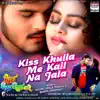 Hamar Jiya Piya Piya (From "Kiss Khulla Me Kail Na Jala") - Single album lyrics, reviews, download