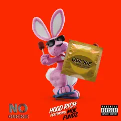 No Quickies (feat. Moe Fundz) - Single by Hoodrich V album reviews, ratings, credits