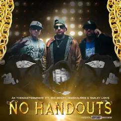 No Handouts (feat. Big Beezy, Raskal559 & Smiley Loks) - Single by AK 'the MasterMinds´ album reviews, ratings, credits