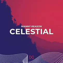 Celestial - Single by Manny Reason album reviews, ratings, credits