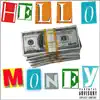 Hello Money - Single album lyrics, reviews, download