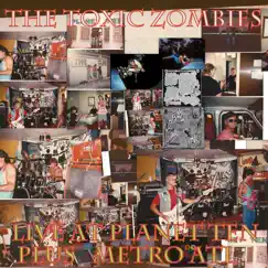 Live at Planet Ten Plus Metro Atl. by The Toxic Zombies album reviews, ratings, credits