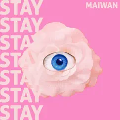 Stay Stay Stay - EP by Maiwan album reviews, ratings, credits