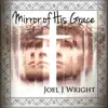 Mirror of His Grace - Single album lyrics, reviews, download