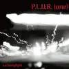 P.L.U.R. (One) album lyrics, reviews, download