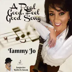 A Real Good, Feel Good Song - Single by Tammy Jo album reviews, ratings, credits