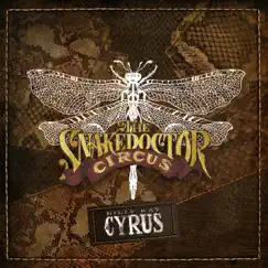 The SnakeDoctor Circus by Billy Ray Cyrus album reviews, ratings, credits