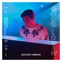 Good Lovin' (Acoustic) - Single by Benjamin Ingrosso album reviews, ratings, credits