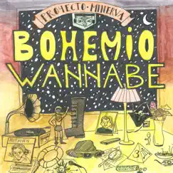 Bohemio Wannabe by Proyecto Minerva album reviews, ratings, credits
