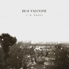 I'm Ready - Single by Desi Valentine album reviews, ratings, credits