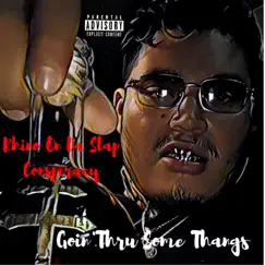 Goin' Thru Some Thangs (feat. Conspiracy) - Single by Rhino on Da Slap album reviews, ratings, credits