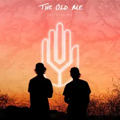 The Old Me (Extended Mix) - Single by Fractal City, Penance & han.irl <3 album reviews, ratings, credits