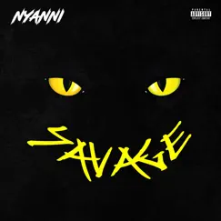 Savage - Single by Nyanni album reviews, ratings, credits