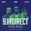 9ja Direct (Begi Begi) [feat. Nelly Jay & Danny S] - Single album lyrics, reviews, download