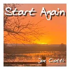 Start Again - Single by Joe Ciotti album reviews, ratings, credits