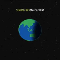Peace of Mind - Single by Summerooms album reviews, ratings, credits