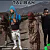 taliban (feat. GTR Smooth) - Single album lyrics, reviews, download