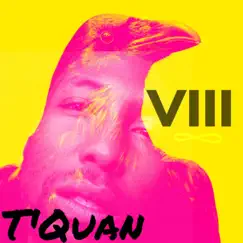 Viii - EP by T'Quan album reviews, ratings, credits
