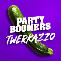 Twerkazzo - Single by Party Boomers album reviews, ratings, credits