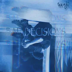 Bad Decisions - Single by Qenji album reviews, ratings, credits