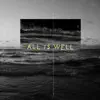 All Is Well - Single album lyrics, reviews, download