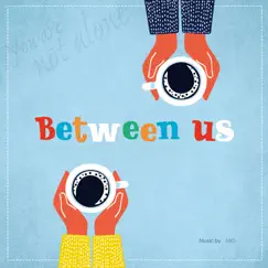 Between Us - Single by Mio album reviews, ratings, credits