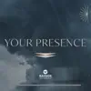 Your Presence - Single album lyrics, reviews, download