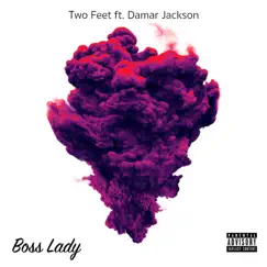 Boss Lady (feat. Damar Jackson) - Single by Two Feet album reviews, ratings, credits