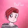 Bad Luv - Single album lyrics, reviews, download
