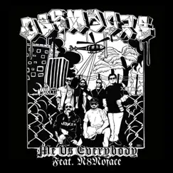 Me Vs. Everybody (feat. N8noface) - Single by Desmadre album reviews, ratings, credits