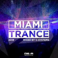 Miami Trance 2019 (Mixed by C-Systems) [DJ Mix] by C-Systems album reviews, ratings, credits