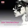 Zemlinksy: Der Traumgörge, Op. 11 (Live) album lyrics, reviews, download